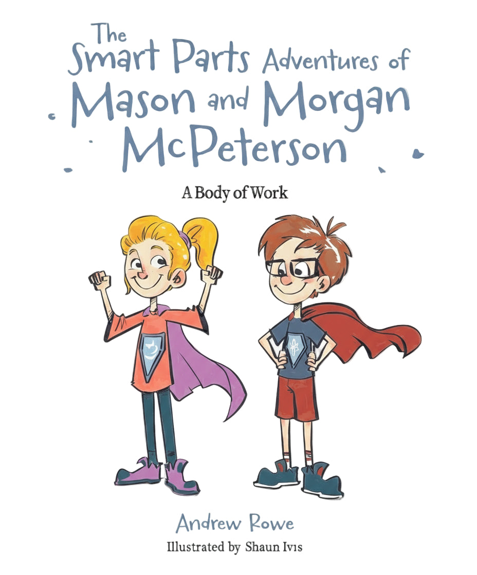 The Smart Parts Adventures of Mason and Morgan McPeterson
